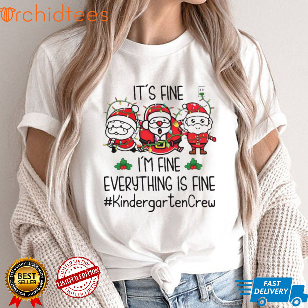 Three Santas Claus It’s Fine I’m Fine Everything Is Fine Kindergarten Crew Christmas Lights Sweater