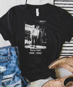 Very Sad News RIP Terry Hall 1959 – 2022 Fashion shirt
