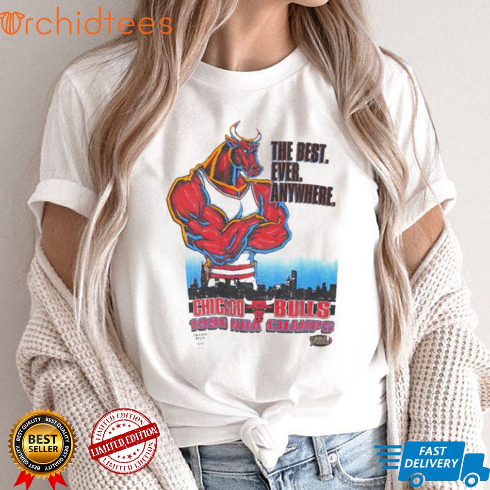 Vintage Chicago Bulls NBA ‘96 The best ever anywhere shirt