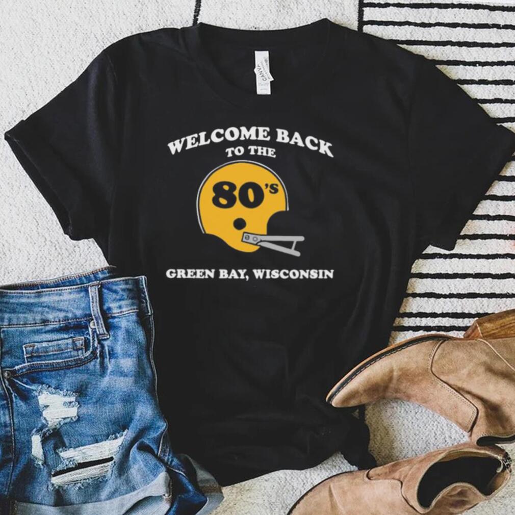 Welcome back to the 80’s green bay wisconsin shirt