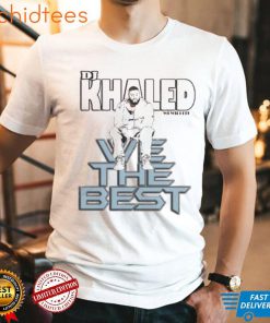 dj khaled we will fit we the best t shirt t shirt