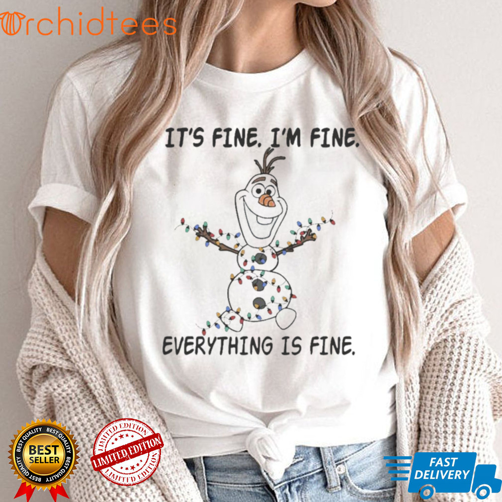 its fine im fine everything is fine olaf snowman and christmas lights t shirt t shirt